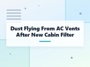 Why Dust Flies From Ac Vents After a New Filter
